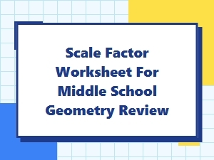Master Scale Factor with Our Geometry Review Worksheet