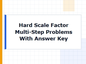 Mastering Hard Scale Factor Multi-Step Problems