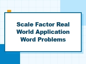 Solving Real World Problems with Scale Factors
